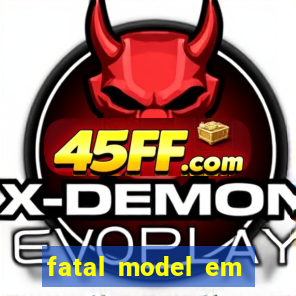 fatal model em paulo afonso